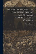 Prophetae Majores, in Dialecto Linguae Aegyptiacae Memphitica Seu Coptica; 1