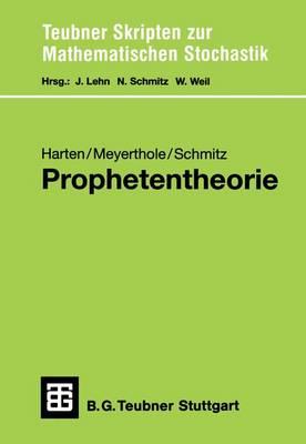 Prophetentheorie: Prophetenungleichungen, Prophetenregionen, Spiele Gegen Einen Propheten - Harten, Friedrich, and Meyerthole, Andreas, and Schmitz, Norbert