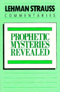 Prophetic Mysteries Revealed: The Prophetic Significance of the Parables of Matthew 13 and the Letters of Revelation 2-3