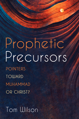 Prophetic Precursors - Wilson, Tom