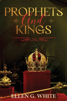 Prophets and Kings - White, Ellen G