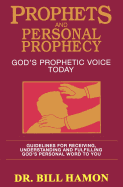 Prophets and Personal Prophecy - Hamon, Bill, Dr.