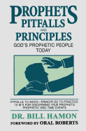 Prophets Pitfalls and Principles: God's Prophetic People Today