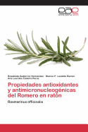 Propiedades Antioxidantes y Antimicronucleogenicas del Romero En Raton