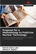 Proposal for a Methodology to Publicise Nuclear Technology