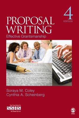 Proposal Writing: Effective Grantsmanship - Coley, Soraya M., and Scheinberg, Cynthia A.