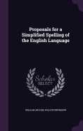 Proposals for a Simplified Spelling of the English Language