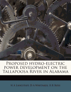 Proposed Hydro-Electric Power Development on the Tallapoosa River in Alabama