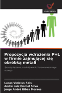 Propozycja wdro enia P+L w firmie zajmuj cej si  obrbk  metali