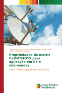 Propriedades da matriz CaBi4Ti4O15 para aplicao em RF e microondas