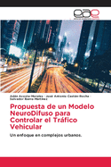 Propuesta de un Modelo NeuroDifuso para Controlar el Trfico Vehicular