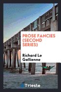 Prose Fancies (Second Series)