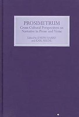 Prosimetrum: Crosscultural Perspectives on Narrative in Prose and Verse - Harris, Joseph (Contributions by), and Reichl, Karl (Contributions by), and Butterfield, Ardis (Contributions by)