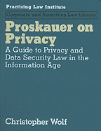 Proskauer on Privacy: A Guide to Privacy and Data Security Law in the Information Age