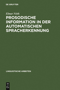 Prosodische Information in Der Automatischen Spracherkennung