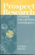 Prospect Research: A Primer for Growing Nonprofits - Hogan, Cecilia, and Lamb, David