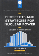 Prospects and Strategies for Nuclear Power: Global Boon or Dangerous Diversion