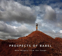 Prospects of Babel: New Imagery from the Congo
