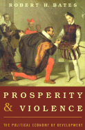 Prosperity and Violence: The Political Economy of Development