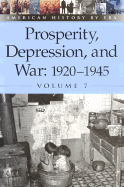 Prosperity, Depression, and War, 1920-1945, Volume 7