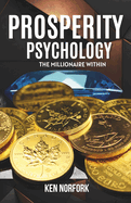 Prosperity Psychology: The Millionaire Within