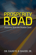 Prosperity Road: America, Save the Middle Class!