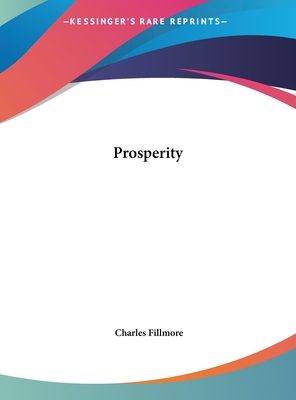 Prosperity - Fillmore, Charles