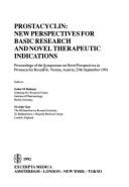 Prostacyclin: New Perspectives for Basic Research and Novel Therapeutic Indications: Proceedings of the Symposium on Novel Perspectives in Prostacyclin Research, Vienna, Austria, 25th September 1991 - Rubanyi, Gabor M