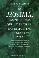 Prostata - Las Preguntas Que Usted Tiene Las Respuestas Que Necesita