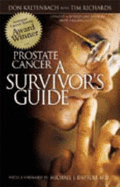 Prostate Cancer: A Survivor's Guide/ 2003 Edition - Richards, Tim, and Seneca House Press (Creator)