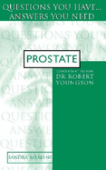 Prostate: Questions You Have... Answers You Need