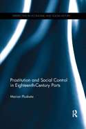 Prostitution and Social Control in Eighteenth-Century Ports