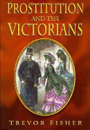 Prostitution and the Victorians