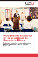 Protagonismo Estudiantil En Los Estudiantes de Secundaria Basica