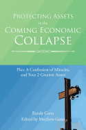 Protecting Assets in the Coming Economic Collapse