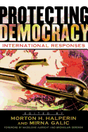 Protecting Democracy: International Responses