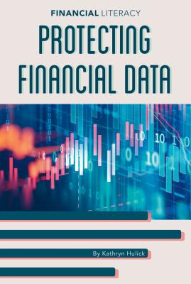 Protecting Financial Data - Hulick, Kathryn