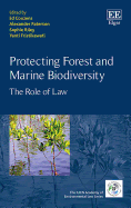 Protecting Forest and Marine Biodiversity: The Role of Law