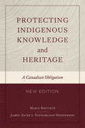 Protecting Indigenous Knowledge and Heritage: A Canadian Obligation