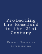 Protecting the Homeland in the 21st Century