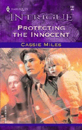 Protecting the Innocent - Miles, Cassie