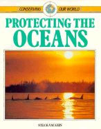 Protecting the Oceans: Conserving Our World