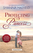 Protecting the Princess: A Small-Town Clean Romance