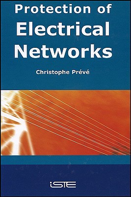 Protection of Electrical Networks - Preve, Christophe