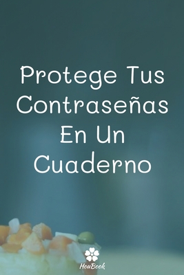 Protege Tus Contraseas En Un Cuaderno Un Cuaderno Perfecto Para