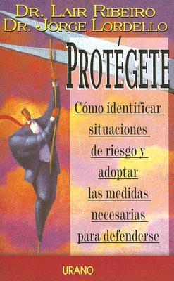 Protegete - Ribeiro, Lair, Dr., and Lordello, Jorge, Dr., and Verges, Joan Salvador (Translated by)