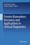 Protein Biomarkers: Discovery and Applications in Clinical Diagnostics