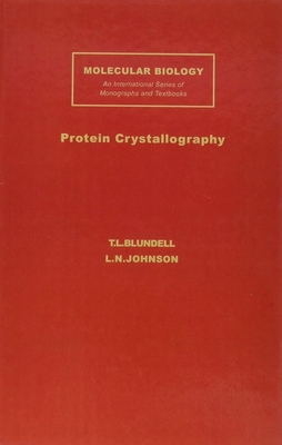 Protein Crystallography - Blundell, T. L., and Johnson, Lewis