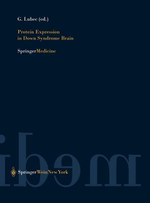 Protein Expression in Down Syndrome Brain - Lubec, G (Editor)