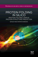 Protein Folding in Silico: Protein Folding Versus Protein Structure Prediction